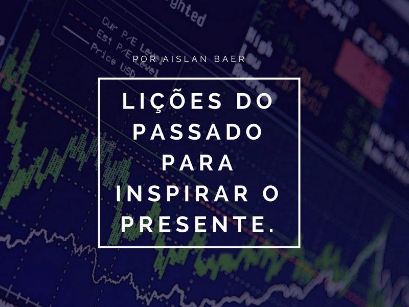 Economia: Lições do passado para inspirar o presente.