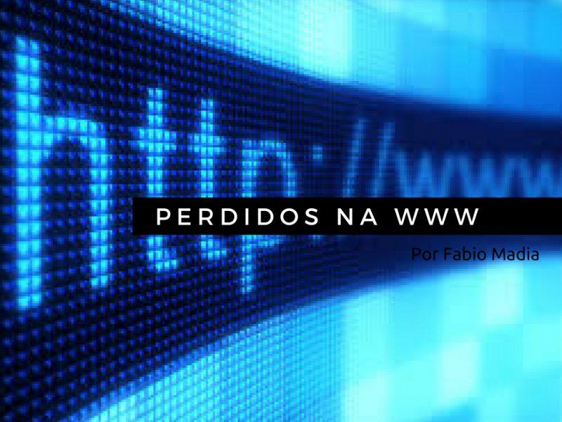 Perdidos na WWW