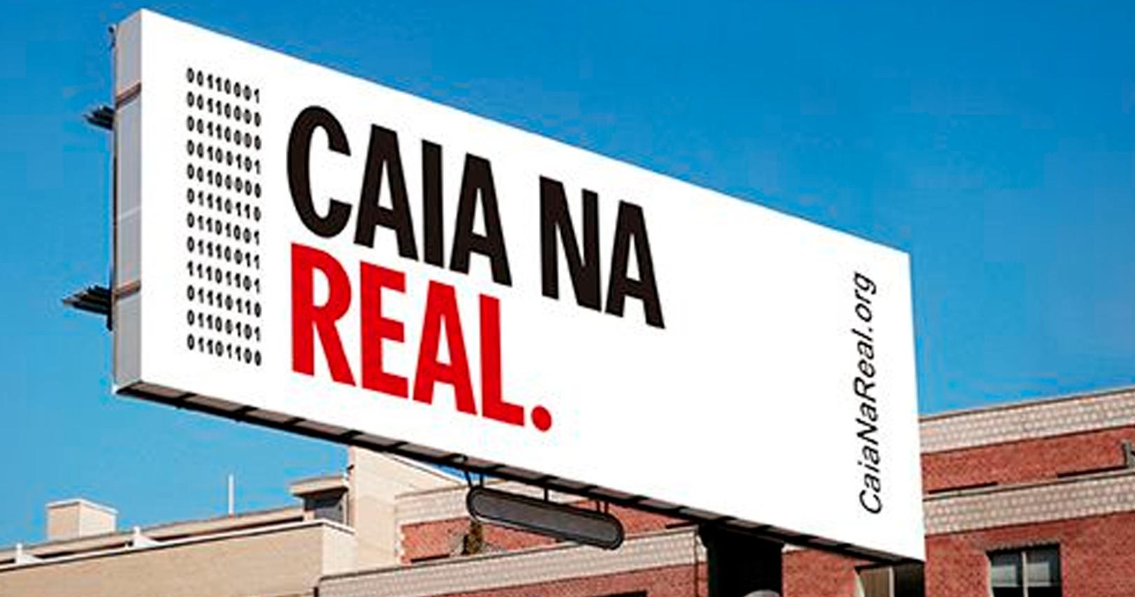 Campanha da Central de Outdoor Convida: “CAIA NA REAL”
