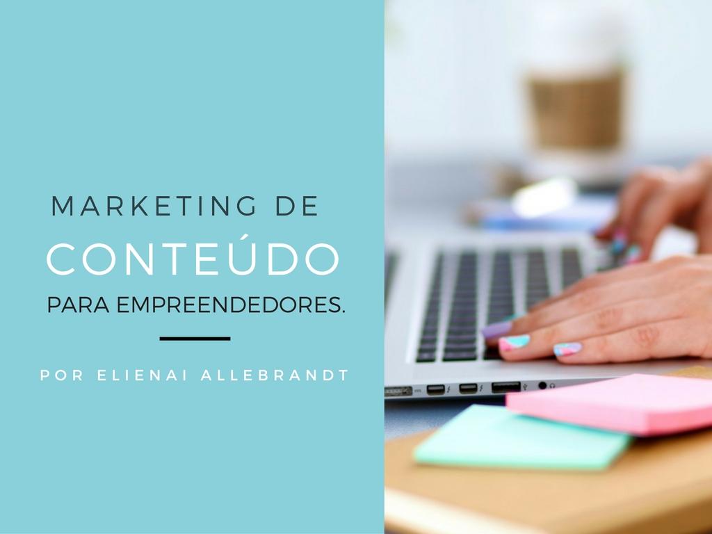 Marketing de Conteúdo para Empreendedores.