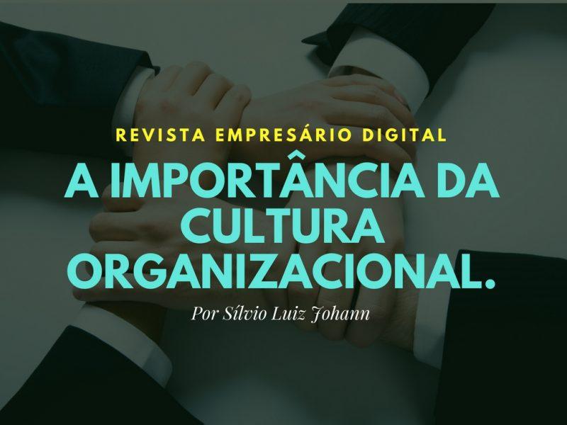 A importância da cultura organizacional.